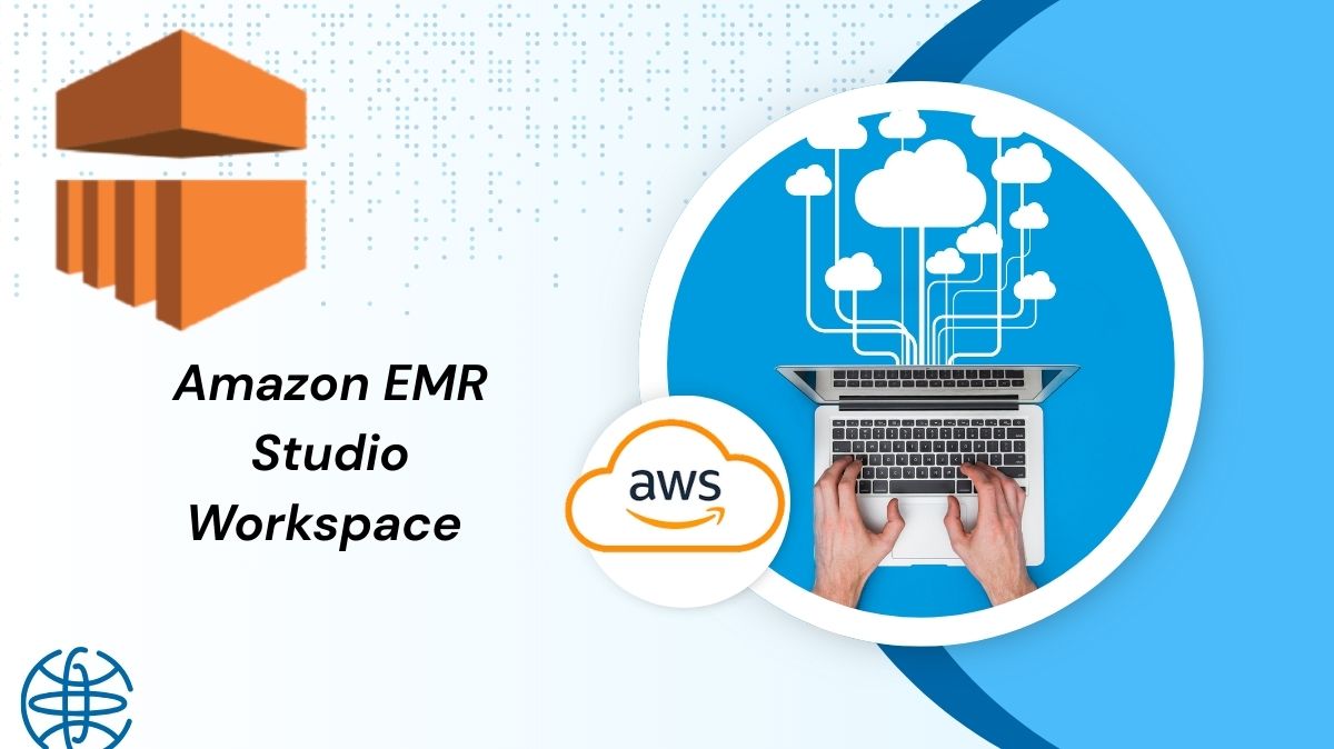 Amazon EMR Studio Workspace Creation and Launching in AWS Amazon EMR Studio Workspace